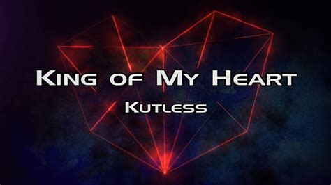 Kutless - King of My Heart (Lyrics) - YouTube