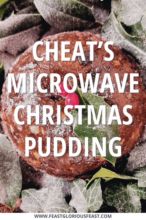 Cheat’s Microwave Christmas Pudding – Feast Glorious Feast