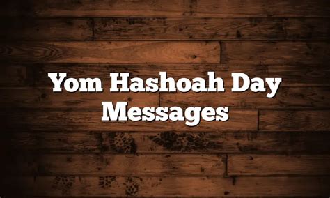 Yom Hashoah Day Messages - QuotesProject.Com