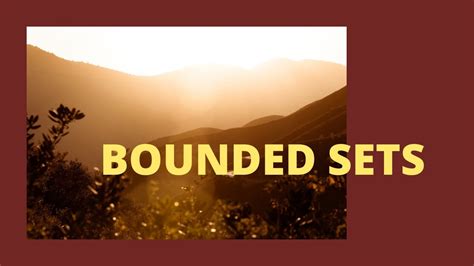 BOUNDED sets -- EXAMPLES -- How to prove that a set is bounded -- Real ...