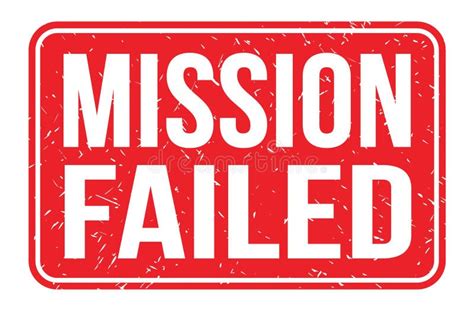 MISSION FAILED, Words on Red Rectangle Stamp Sign Stock Illustration ...