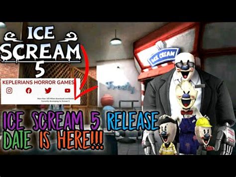 Ice Scream 5 Release Date Is Here!!!😱🤩🔥 | Ice Scream 5 Official Release Date | Keplerians - YouTube