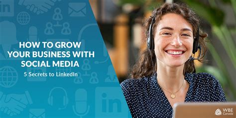 How to Grow Your Business with Social Media: 5 Secrets to LinkedIn