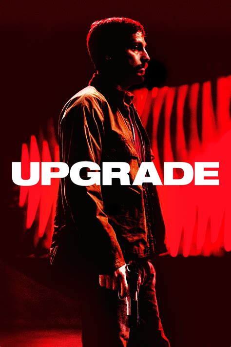 Upgrade (2018) - Posters — The Movie Database (TMDB)