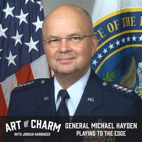 General Michael Hayden | Playing to the Edge (Episode 523) - The Art of ...