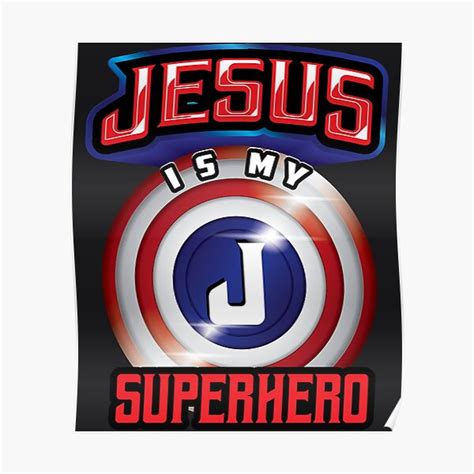 Jesus Is My Superhero Posters | Redbubble