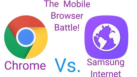 Is Google Chrome better than Samsung Internet? - YouTube