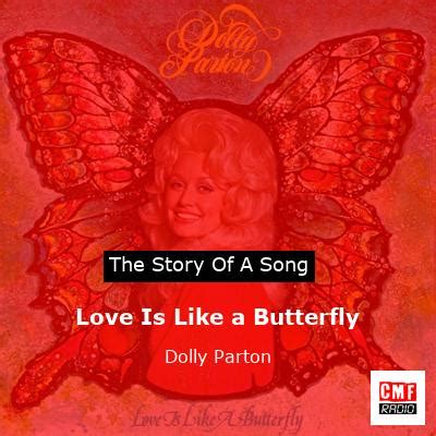 The story of the song Love Is Like a Butterfly by Dolly Parton