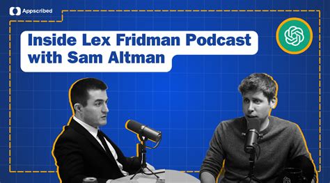 Inside Lex Fridman Podcast With Sam Altman