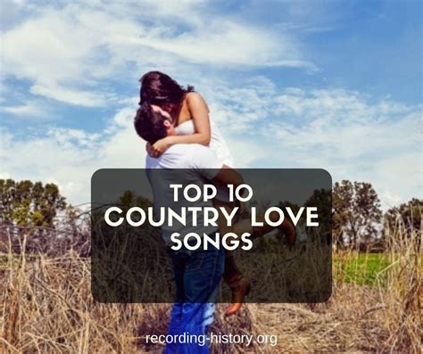 10+ Best Country Love Songs & Lyrics - All Time Greatest Hits