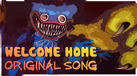 "Welcome Home" | POPPY PLAYTIME ORIGINAL SONG - YouTube