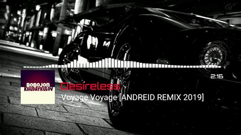 Desireless - Voyage [ANDREID REMIX 2019] - YouTube