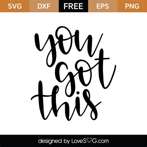 Free You Got This SVG Cut File - Lovesvg.com