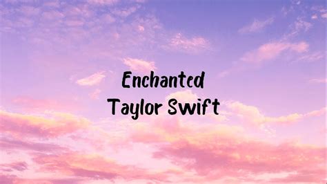 Taylor Swift - Enchanted(Lyrics) - YouTube Music