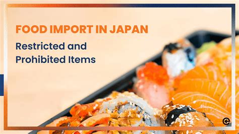 Importing Food in Japan: Restricted And Prohibited Items