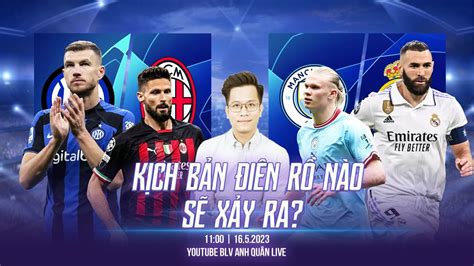 TRÒ CHUYỆN CÙNG BLV ANH QUÂN | KỊCH BẢN ĐIÊN RỒ NÀO SẼ XẢY RA Ở BÁN KẾT CHAMPIONS LEAGUE? - YouTube