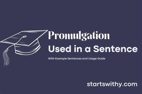 PROMULGATION in a Sentence Examples: 21 Ways to Use Promulgation