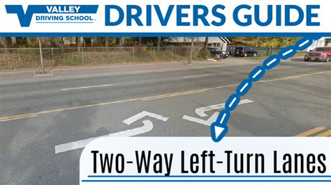 Drivers Guide to Two-Way Left-Turn Lanes - Valley Driving School