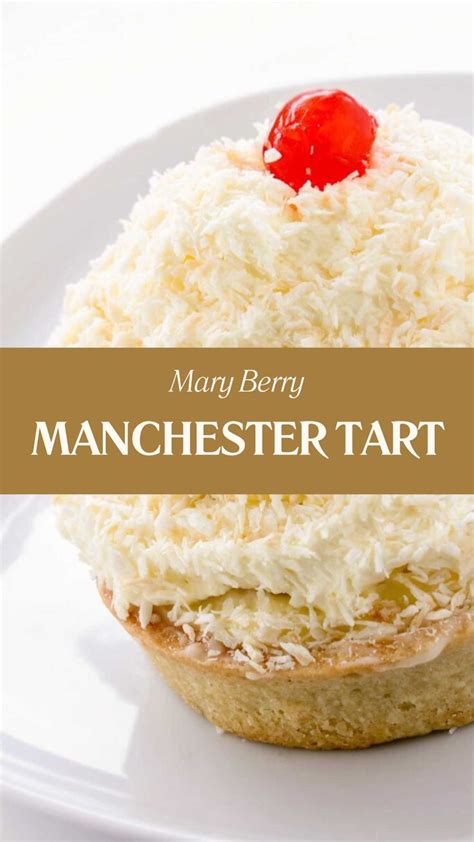 Mary Berry Manchester Tart Recipe | Delicious British Dessert