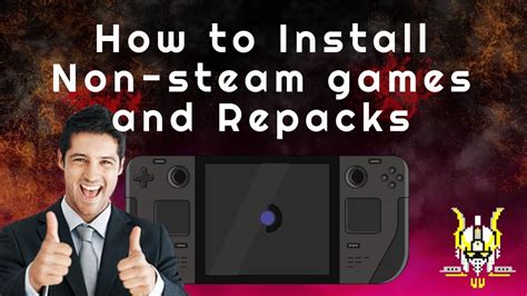 How to install non steam games and repacks on steam deck the simple way ! - YouTube