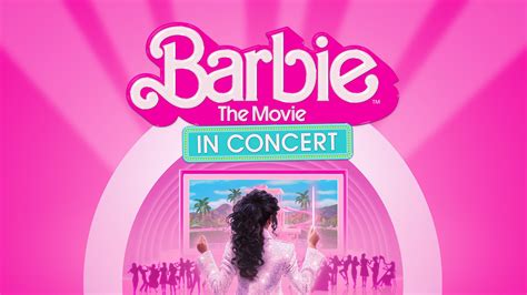 FREE Barbie The Movie: In Concert™ presale password - Auburn, WA Jul 21, 2024 - free presale ...