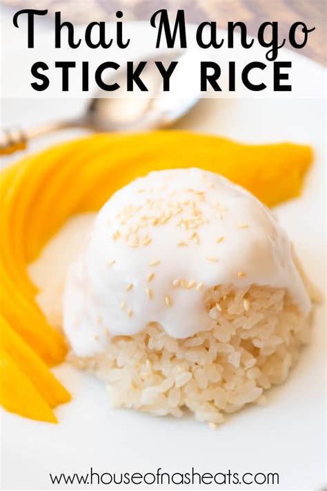 Thai Coconut Mango Sticky Rice - House of Nash Eats