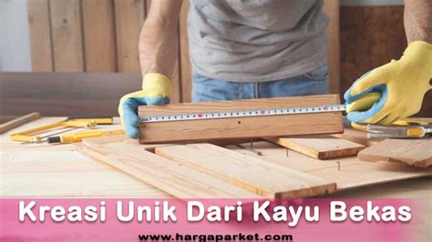 Aneka Kreasi Unik Dari Kayu Bekas, Bisa Kalian Tiru Dirumah!