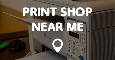 PRINT SHOP NEAR ME - Points Near Me