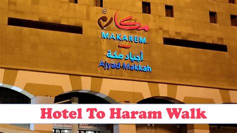 Makarem Ajyad Makkah Hotel To Masjid al Haram Walking Distance |فندق ...