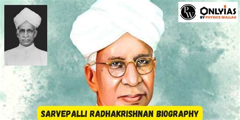 Dr. Sarvepalli Radhakrishnan Biography: Early Life, Education ...