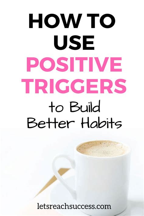 Most of the things you do daily trigger other behaviors. To build ...