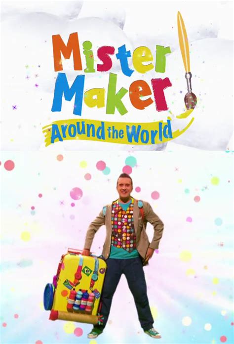 Mister Maker Around the World - Trakt