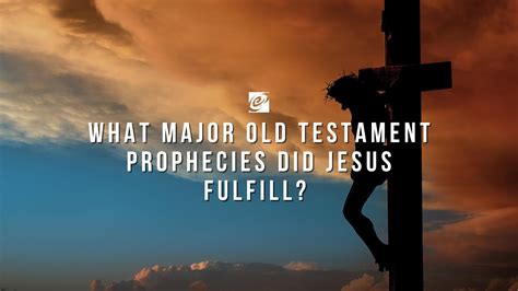 What major Old Testament prophecies did Jesus fulfill? - YouTube