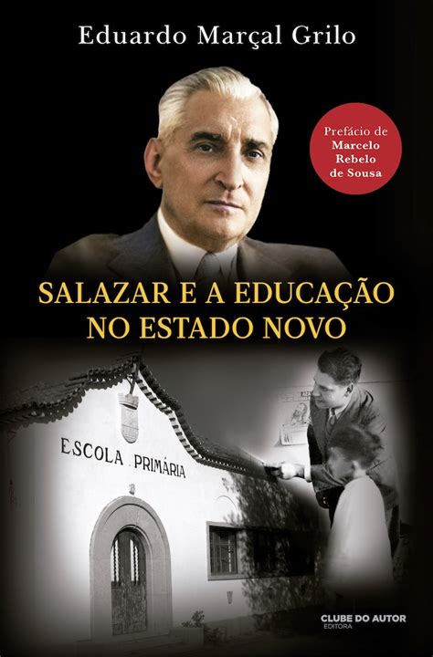 Salazar e a Educação no Estado Novo | Livro | ClubeDoAutor