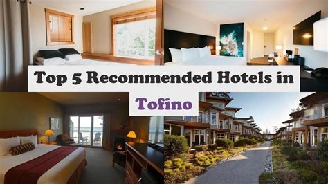 Top 5 Recommended Hotels In Tofino | Best Hotels In Tofino - YouTube