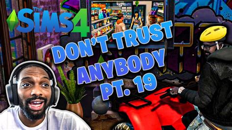 Don't Trust Anybody - The Sims 4 Rags To Riches Gameplay - Basemental ...