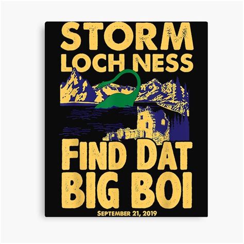 STORM LOCH NESS Shirt Funny Meme NESSIE Loch Ness Monster Canvas sold by MikAnderson | SKU ...