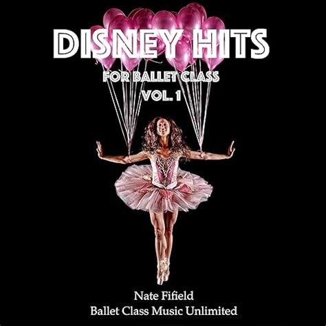 Disney Hits for Ballet Class, Vol. 1 by Nate Fifield on Amazon Music - Amazon.co.uk