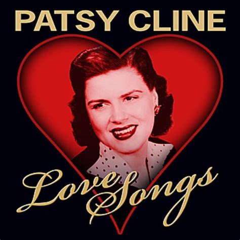 Love Songs — Patsy Cline | Last.fm