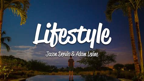 Jason Derulo - Lifestyle (Lyrics) ft. Adam Levine - YouTube