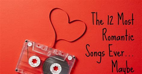 The 12 Most Romantic Songs Ever... Maybe | New Sounds - Hand-picked ...