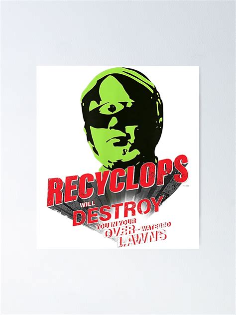 "The Office Dwight Schrute Recyclops Over-Watered Lawn" Poster by ...