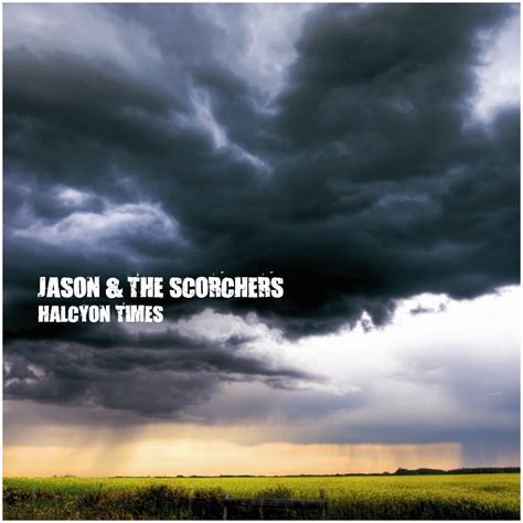 Jason & the Scorchers - Halcyon Times - Amazon.com Music