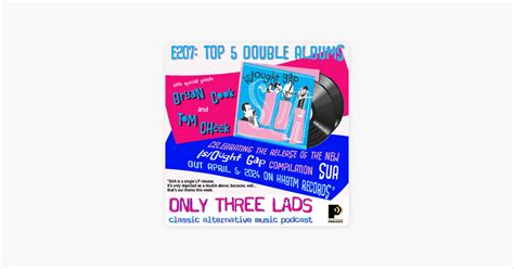 ‎Only Three Lads - Classic Alternative Music Podcast: E207 - Top 5 Double Albums (with Is/Ought ...