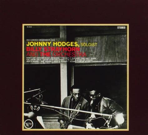 Johnny Hodges – Johnny Hodges With Billy Strayhorn And The Orchestra (1999, CD) - Discogs