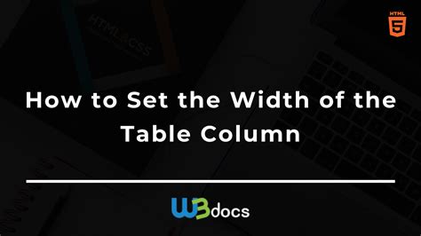 How to Set the Width of the Table Column