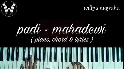 Padi - Mahadewi ( Piano, Chord & Lyrics ) Cover by Willy - YouTube