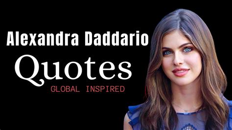 Alexandra Daddario Quotes Best Quotes | GLOBAL INSPIRED - YouTube