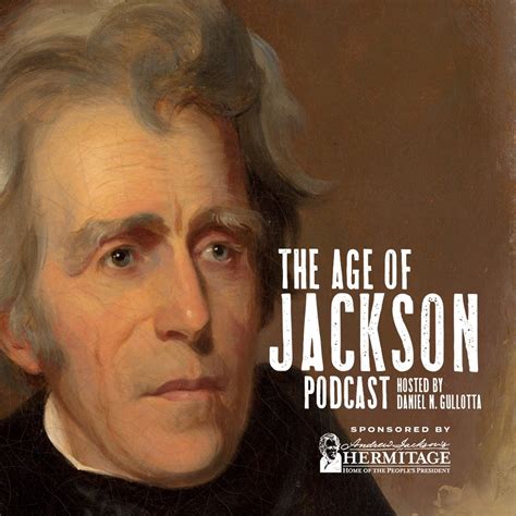 149 The Tormented Rise of Abolition in Andrew Jackson's America with J.D. Dickey by The Age of ...