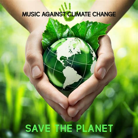 Music Against Climate Change: Save the Planet - Compilation by Various ...